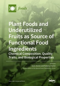 Plant Foods and Underutilized Fruits as Source of Functional Food Ingredients