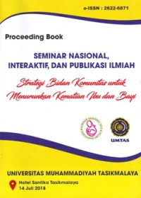 Proceeding Book Seminar Nasional, Interaktif, dan Publikasi Ilmiah: Strategi Bidan Komunitas untuk menurunkan Kematian Ibu dan Bayi (Hotel Santika Tasikmalaya, 14 Juli 2018)