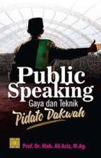 Public Speaking: Gaya dan Teknik Pidato Dakwah