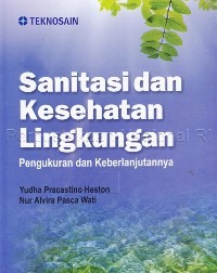 Sanitasi dan Kesehatan Lingkungan: Pengukuran dan Keberlanjutannya