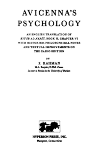 Avicenna's Psychology: An English Translation of Kitāb Al-najāt, Book II, Chapter VI, with Historico-philosophical Notes and Textual Improvements on the Cairo Edition