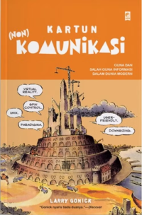 Kartun (non) Komunikasi : Guna dan Salah Guna Informasi dalam dunia Modern