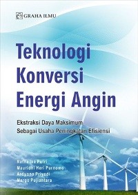 Teknologi Konservasi Energi Angin: Ekstraksi Daya Maksimum sebagai Usaha Peningkatan Efisiensi