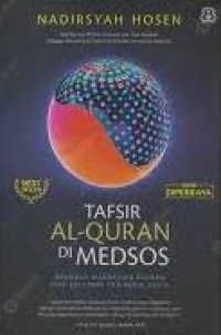 Tafsir Al-Qur'an di Medsos: Mengkaji Makna dan Rahasia Ayat Suci pada Era Media Sosial