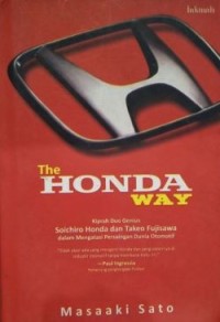 The Honda Way: Kiprah Duo Genius (Soichiro Honda dan Takeo Fujisawa dalam Mengatasi Persaingan Dunia Otomotif)