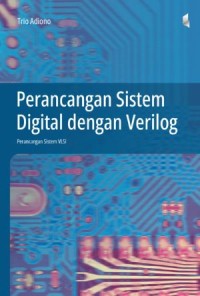 Image of Perancangan Sistem Digital dengan Verilog (Perancangan Sistem VLSI)