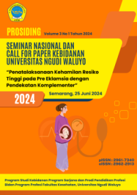 Prosiding Seminar Nasional dan Call for Paper : Penatalaksanaan Kehamilan Resiko Tinggi pada Pre Eklamsia dengan Pendekatan Komplementer (Vol. 3 No 1 Tahun2024)