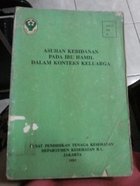 Asuhan Kebidanan Pada Ibu Hamil Dalam Konteks Keluarga