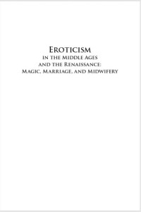 Image of Eroticism in the Middle Ages and the Renaissance: Magic, Marriage, and Midwifery