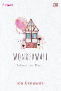 Wonderwall: Selamanya. Kamu.