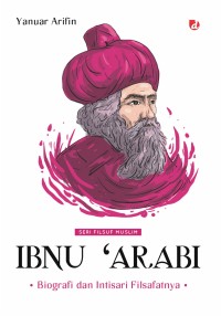 Ibnu 'Arabi: Biografi dan Intisari Filsafatnya