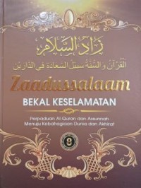 Zaadussalaam : Bekal Keselamatan (Perpaduan Al-Qur'an dan As-Sunnah Menuju Kebahagiaan Dunia dan Akhirat) Jilid 8