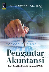 Pengantar Akuntansi : Dari Teori ke Praktik (Adopsi IFRS)