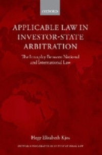 Applicable Law in Investor-State Arbitration: The Interplay Between National and International Law