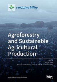Agroforestry and Sustainable Agricultural Production