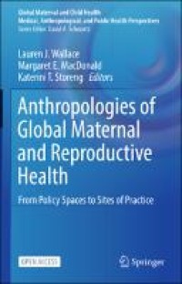 Image of Anthropologies of Global Maternal and Reproductive Health: From Policy Spaces to Sites of Practice