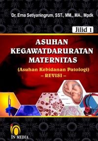 Asuhan Kegawatdaruratan Maternitas (Asuhan Kebidanan Patologi)