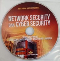 Network Security dan Cyber Security: Teori dan Praktik Cisco CCNA, Linux, Windows, Amazon AWS, Android (CD)