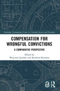 Compensation for Wrongful Convictions: A Comparative Perspective
