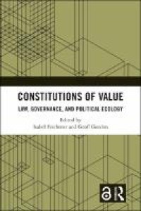 Constitutions of Value: Law, Governance, and Political Ecology