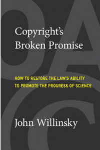 Copyright's Broken Promise: How to Restore the Law's Ability to Promote the Progress of Science