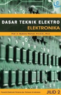 Dasar-Dasar Teknik Elektro Jilid 2: Elektronika