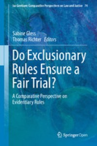 Do Exclusionary Rules Ensure a Fair Trial?: A Comparative Perspective on Evidentiary Rules