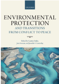 Environmental Protection and Transitions from Conflict to Peace: Clarifying Norms, Principles, and Practices