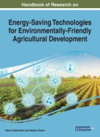 Handbook of Research on Energy-Saving Technologies for Environmentally-Friendly Agricultural Development