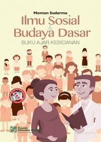 Ilmu Sosial Budaya dan Budaya Dasar: Buku Ajar Kebidanan