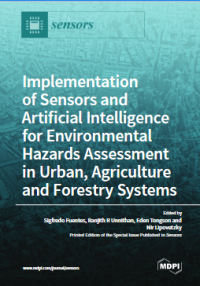 Implementation of Sensors and Artificial Intelligence for Environmental Hazards Assessment in Urban, Agriculture and Forestry Systems