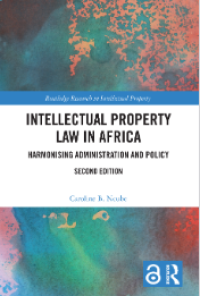 Intellectual Property Law in Africa: Harmonising Administration and Policy