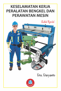 Keselamatan Kerja Peralatan Bengkel dan Perawatan Mesin