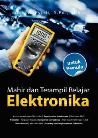 Mahir Dan Terampil Belajar Elektronika Untuk Pemula