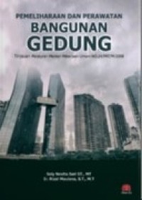 Pemeliharaan dan Perawatan Bangunan Gedung: Tinjauan Peraturan Menteri Pekerjaan Umum NO.24/PRT/M/2008