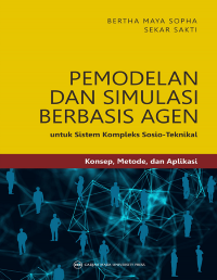 Pemodelan dan Simulasi berbasis Agen untuk Sistem Kompleks Sosio-Teknikal: Konsep, Metode, dan Aplikasi