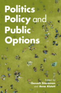 Politics, Policy, and Public Options