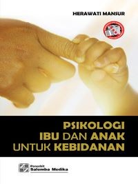 Psikologi Ibu dan anak untuk Kebidanan