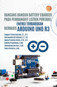 Rancang Bangun Battery Charger pada Pembangkit Listrik Portabel Energi Terbarukan berbasis Arduino Uno R3