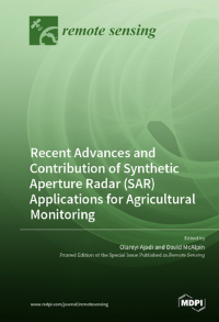 Recent Advances and Contribution of Synthetic Aperture Radar (SAR) Applications for Agricultural Monitoring