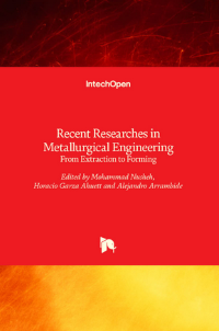 Recent Researches in Metallurgical Engineering: From Extraction to Forming