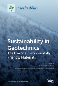 Sustainability in Geotechnics: The Use of Environmentally Friendly Materials