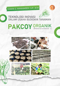 Image of Teknologi Inovasi dalam Usaha Budidaya Tanaman Pakcoy Organik (Brassica sinensis. L)