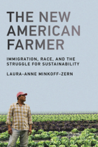 The New American Farmer: Immigration, Race, and the Struggle for Sustainability