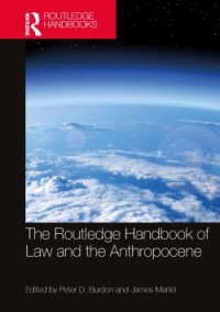 The Routledge Handbook of Law and the Anthropocene