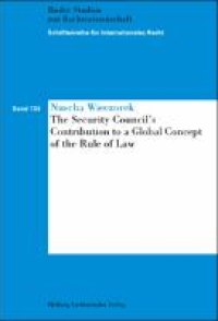 The Security Council's Contribution to a Global Concept of the Rule of Law