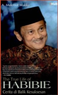 The True Life of Habibie : Cerita di Balik Kesuksesan
