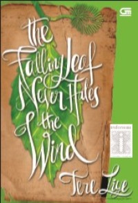 The Falling Leaf Never Hates The Wind