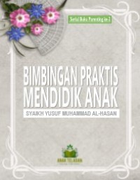 Bimbingan Praktis Mendidik Anak