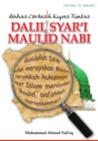 Bahas  Cerdas dan Kupas Tuntas Dalil Syari Maulid Nabi
